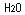 H2O